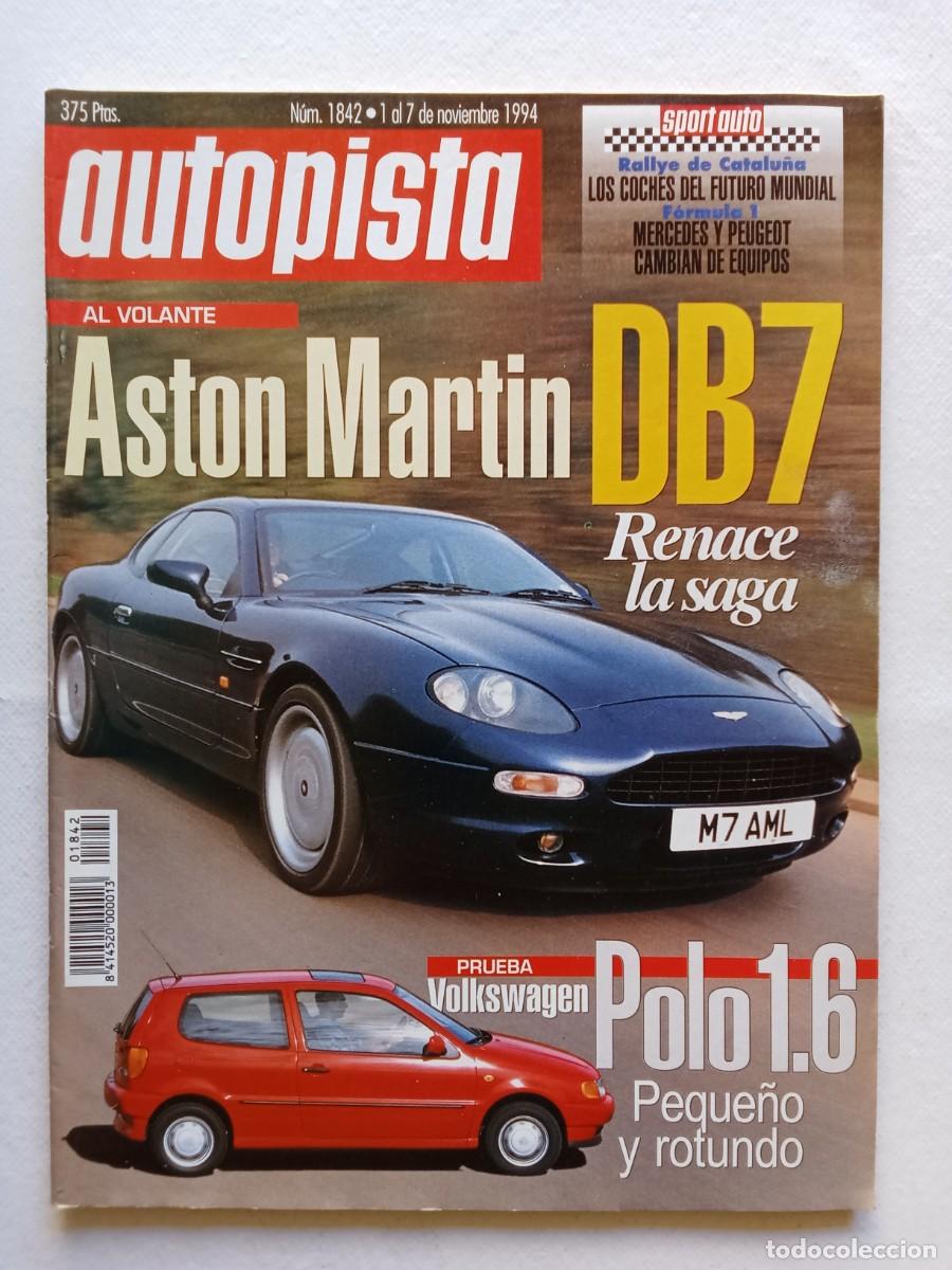 Coches: AUTOPISTA N&ordm; 1842 1994 ASTON MARTIN VOLKSWAGEN POLO LANCIA K SAAB 900 AUDI A4 FORD ESCORT RALLYE