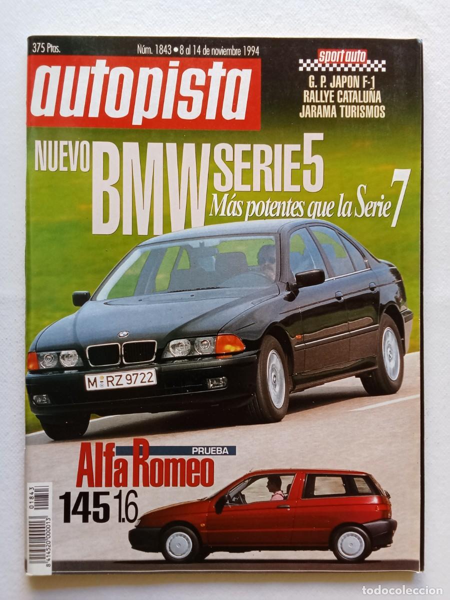 Coches: AUTOPISTA N&ordm; 1843 1994 BMW SERIE 5 ALFA ROMEO 145 SKODA FELICIA BERLINAS TURBODIESEL FORD ESCORT RS
