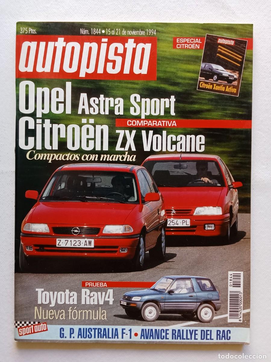 Coches: AUTOPISTA N&ordm; 1844 1994 OPEL ASTRA SPORT CITROEN ZX VOLCANE TOYOTA RAV4 TOYOTA CELICA AUDI A6