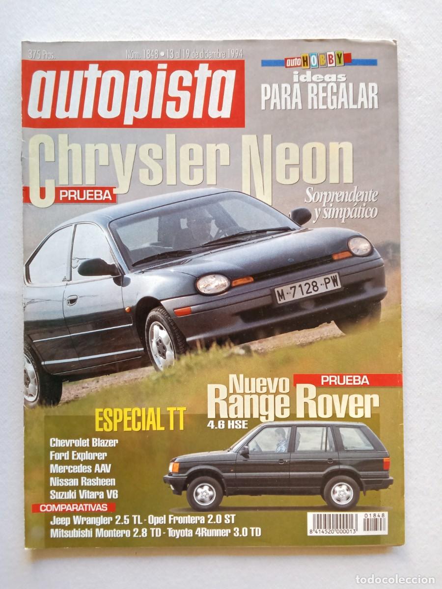 Coches: AUTOPISTA N&ordm; 1848 1994 CHRYSLER NEON RANGE ROVER CHEVROLET BLAZER FORD EXPLORER MERCEDES NISSAN