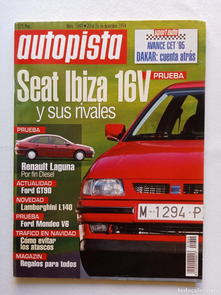 Coches: AUTOPISTA N&ordm; 1849 1994 SEAT IBIZA 16 V RENAULT LAGUNA LAMBORGHINI FORD MONDEO V6 RENAULT MOSAIC