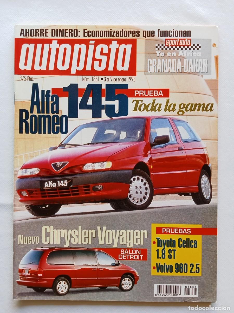 Coches: AUTOPISTA N&ordm; 1851 1995 ALFA ROMEO 145 CHRYSLER VOYAGER TOYOTA CELICA VOLVO 960 YANKEE PREDATOR