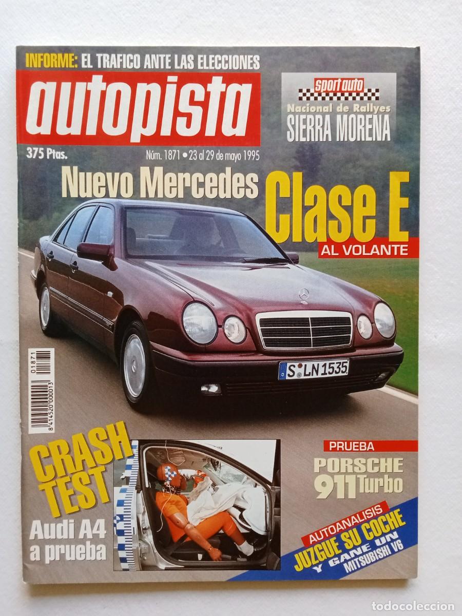 Voitures: AUTOPISTA N&ordm; 1871 1995 MERCEDES CLASE E AUDI A4 PORSCHE 911 TURBO RALLYE SIERRA MORENA XANTIA ESCORT