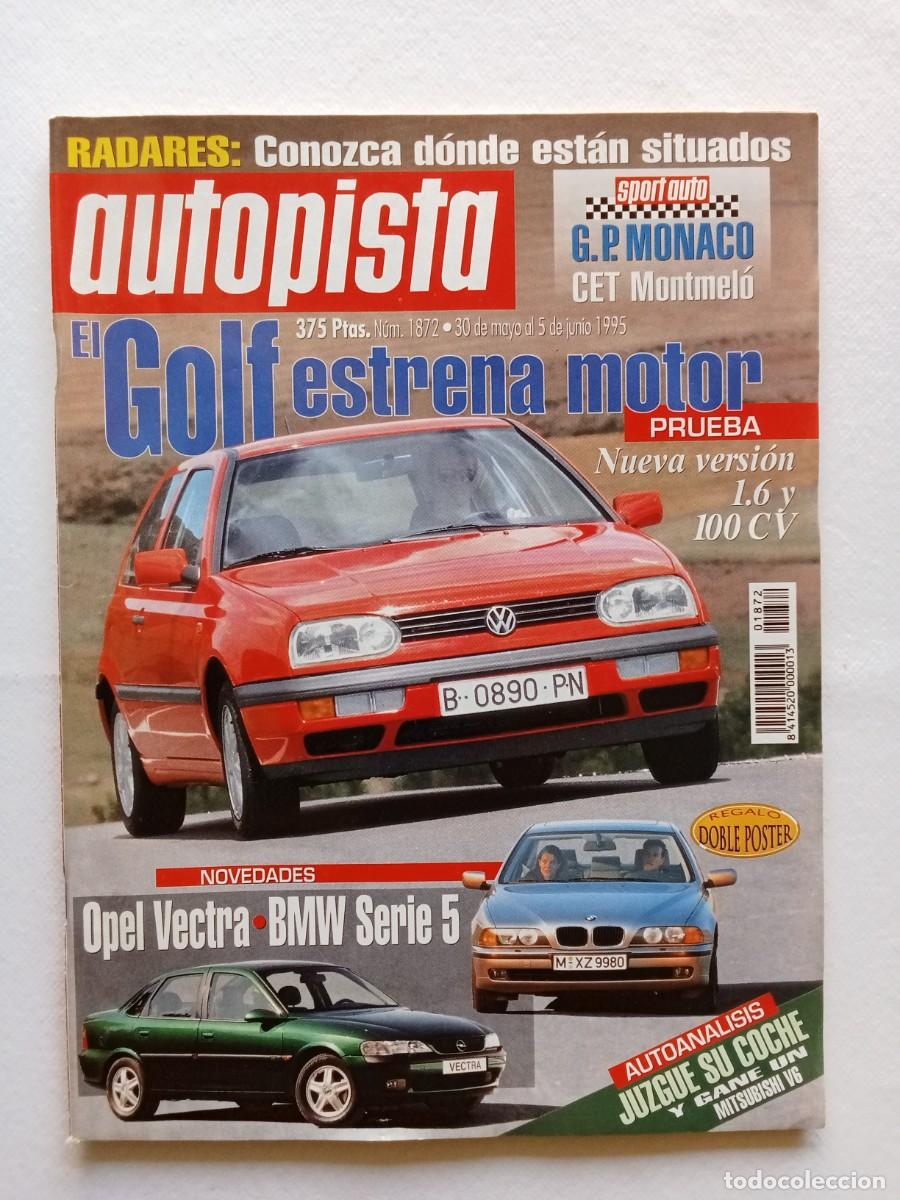 Coches: AUTOPISTA N&ordm; 1872 1995 GOLF OPEL VECTRA BMW SERIE 5 FIAT BRAVO BRAVA GOLF ROLLING STONES NISSAN