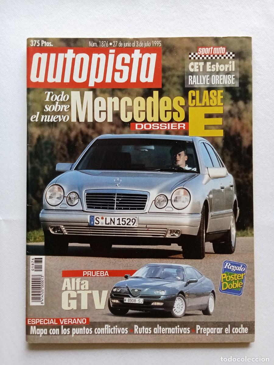 Coches: AUTOPISTA N&ordm; 1876 1995 MERCEDES CLASE E ALFA GTV RENAULT LAGUNA BREAK CITROEN XANTIA BENTLEY ROLLS R