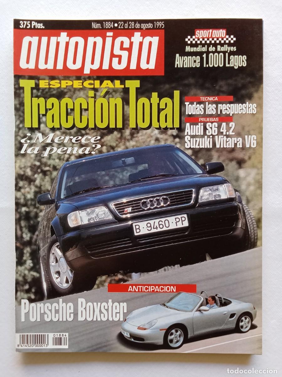 Coches: AUTOPISTA N&ordm; 1884 1995 TRACCION TOTAL PORSCHE BOXSTER AUDI S6 SUZIKI VITARA V6 1000 LAGOS