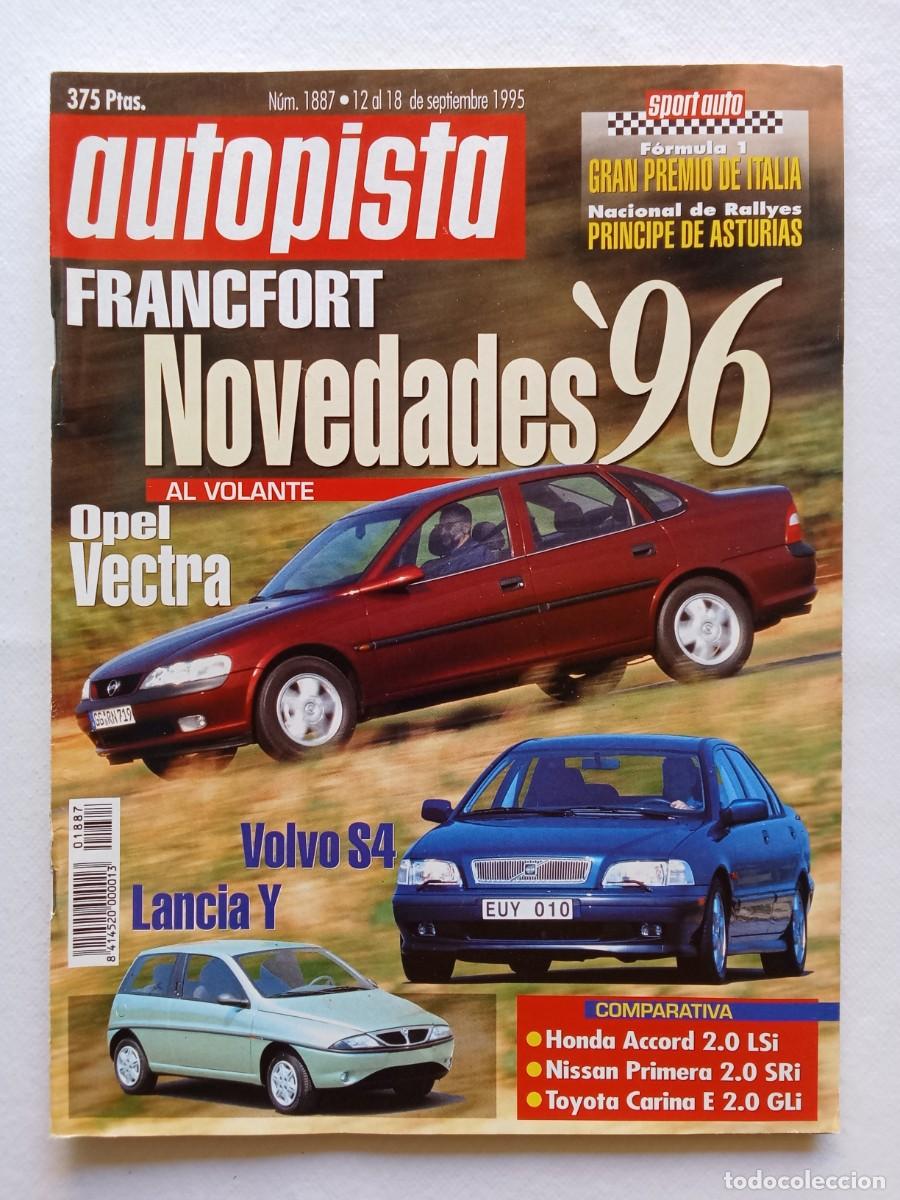 Coches: AUTOPISTA N&ordm; 1887 1995 FRANCFORT OPEL VECTRA VOLVO S4 LANCIA Y HONDA ACCORD NISSAN PRIMERA TOYOTA CA