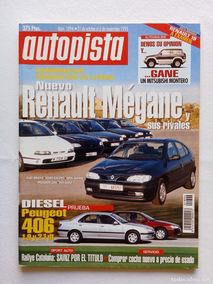 Coches: AUTOPISTA N&ordm; 1894 1995 RENAULT MEGANE PEUGEOT 406 CARLOS SAINZ FIAT BRAVA FORD ESCORT OPEL ASTRA
