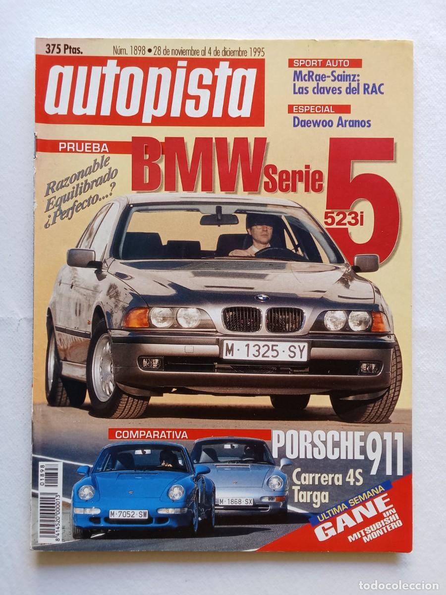 Coches: AUTOPISTA N&ordm; 1898 1995 BMW SERIE 5 PORSCHE 911 CARRERA 4S CARLOS SAINZ DAEWOO ARANOS HONDA ACCORD