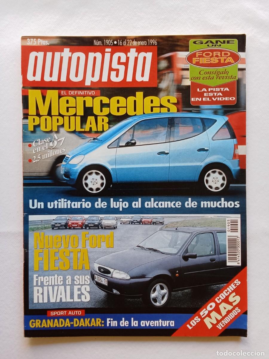 Coches: AUTOPISTA N&ordm; 1905 1996 MERCEDES CLASE A FORD FIESTA RENAULT CLIO AUDI A6 AVANT PEUGEOT 406 HUMMER