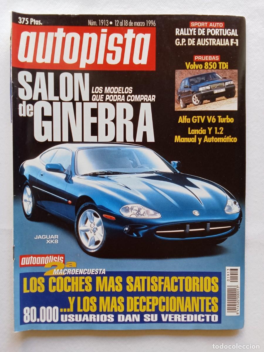 Coches: AUTOPISTA N&ordm; 1913 1996 SALON DE GINEBRA ALFA GTV V6 TURBO LANCIA Y JAGUAR XK VOLVO 850 TDi