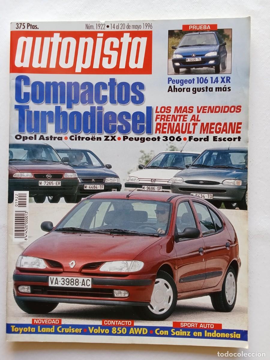 Coches: AUTOPISTA N&ordm; 1922 1996 PEUGEOT 106 OPEL ASTRA CITROEN ZX PEUGEOT 306 FORD ESCORT TOYOTA LAND CRUISER