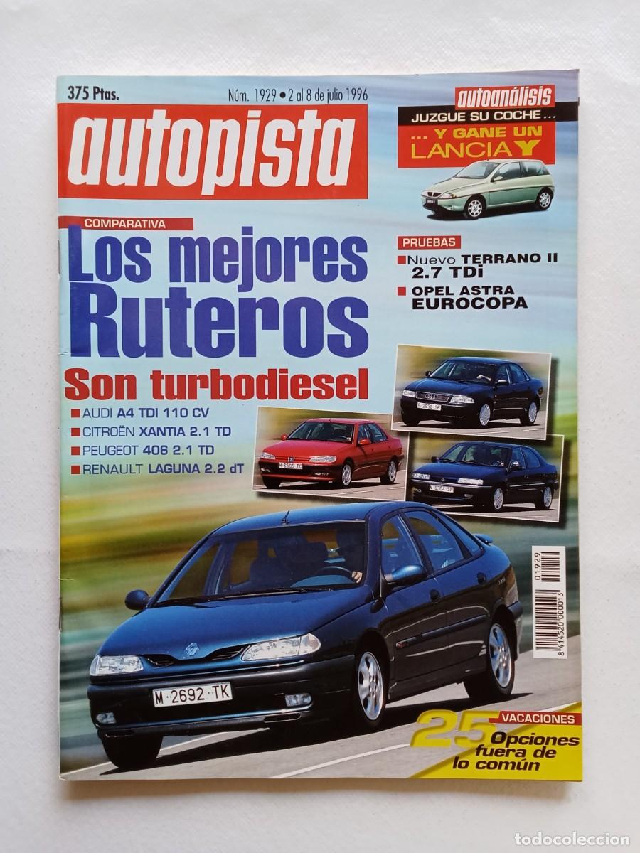 Coches: AUTOPISTA N&ordm; 1929 1996 AUDI A4 CITROEN XANTIA PEUGEOT 406 RENAULT LAGUNA TERRANO II OPEL ASTRA