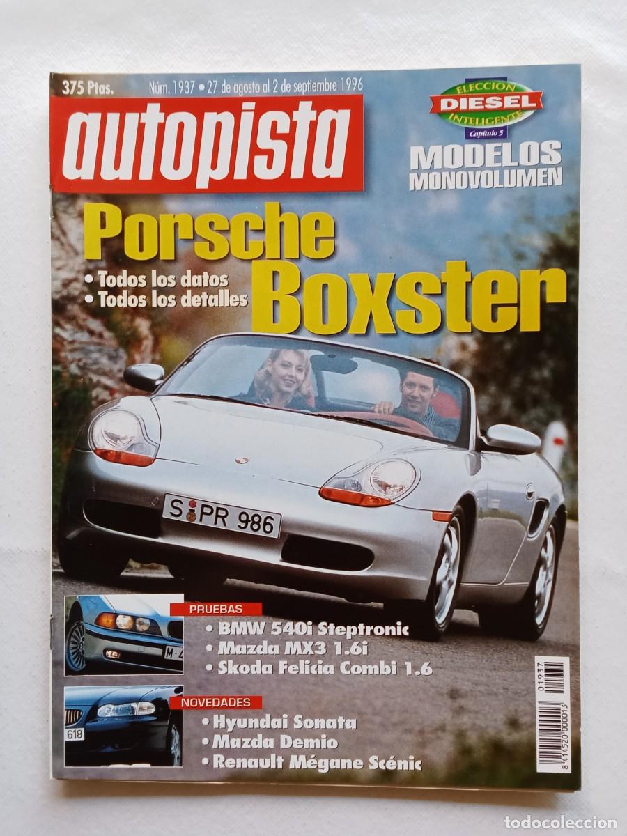 Coches: AUTOPISTA N&ordm; 1937 1996 PORSCHE BOXSTER BMW 540i MAZDA X3 SKODA FELICIA HYUNDAI SONATA MAZDA DEMIO