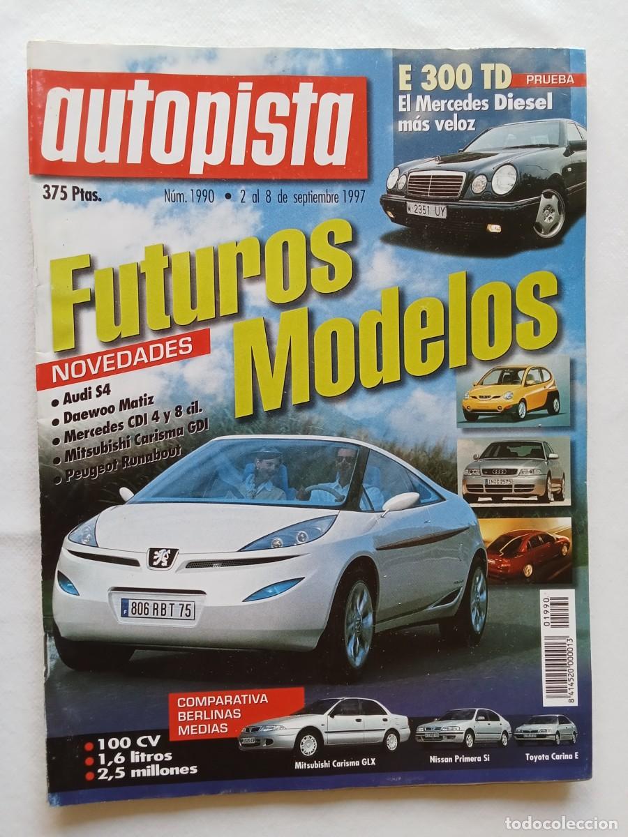Coches: AUTOPISTA N&ordm; 1990 1997 AUDI S4 DAEWOO MATIZ MERCEDES CDI MITSUBUSHI CARISMA PEUGEOT RUNABOUT