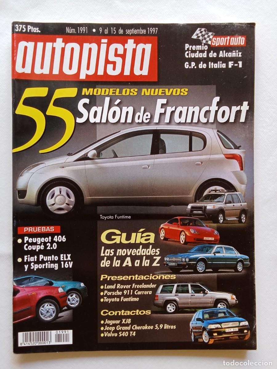 Coches: AUTOPISTA N&ordm; 1991 1997 SALON DE FRANKFORT PEUGEOT 406 COUP&Eacute; FIAT PUNTO ELX Y SPORTING GP ITALIA