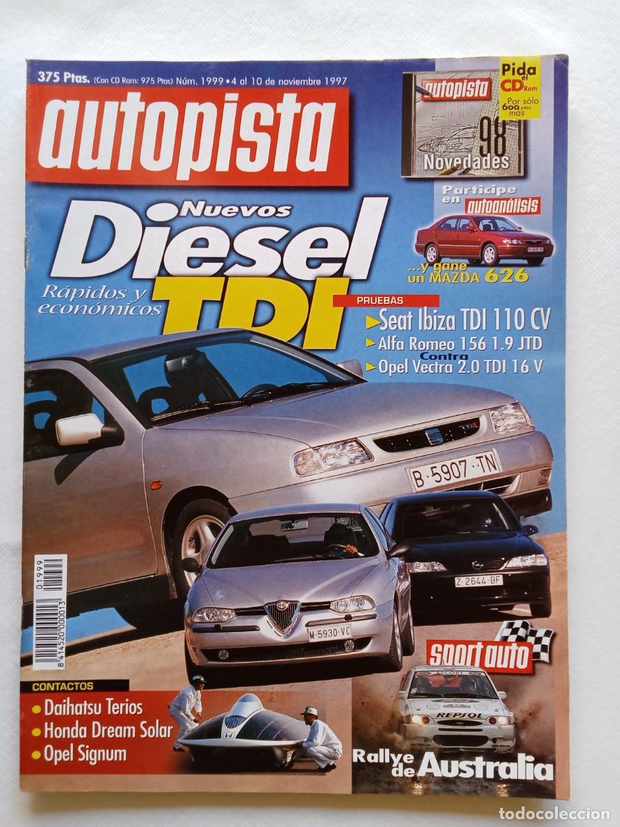 Coches: AUTOPISTA N&ordm; 1999 1997 SEAT IBIZA ALFA ROMEO 156 OPEL VECTRA DAIHATSU TERIOS HONDA DREAM SOLAR OPEL