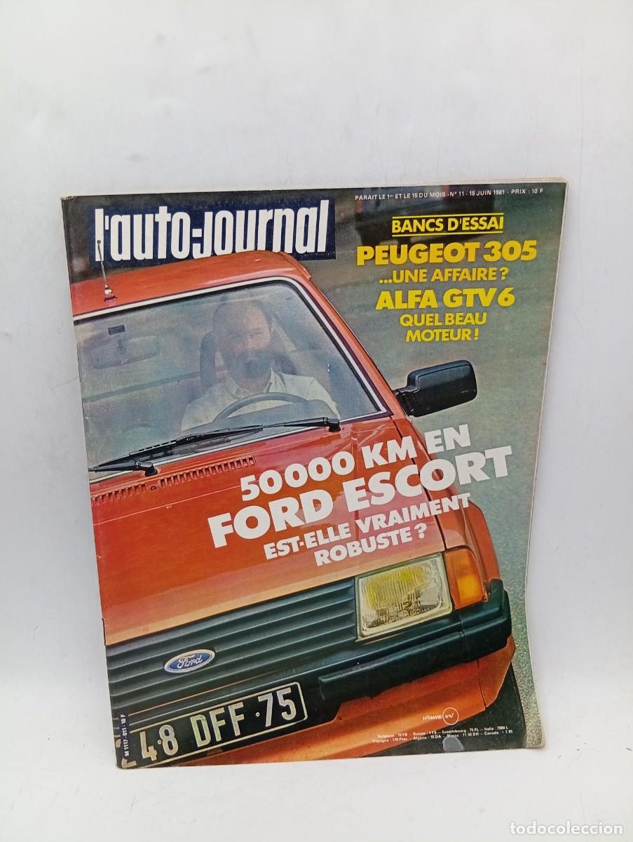 Coches: L&acute;AUTO-JOURNAL. FRANCIA. N&ordm; 11. A&Ntilde;O 1981. PEUGEOT 305. ALFA GTV 6. FORD ESCORT. ALFA ROMEO.... LEER.