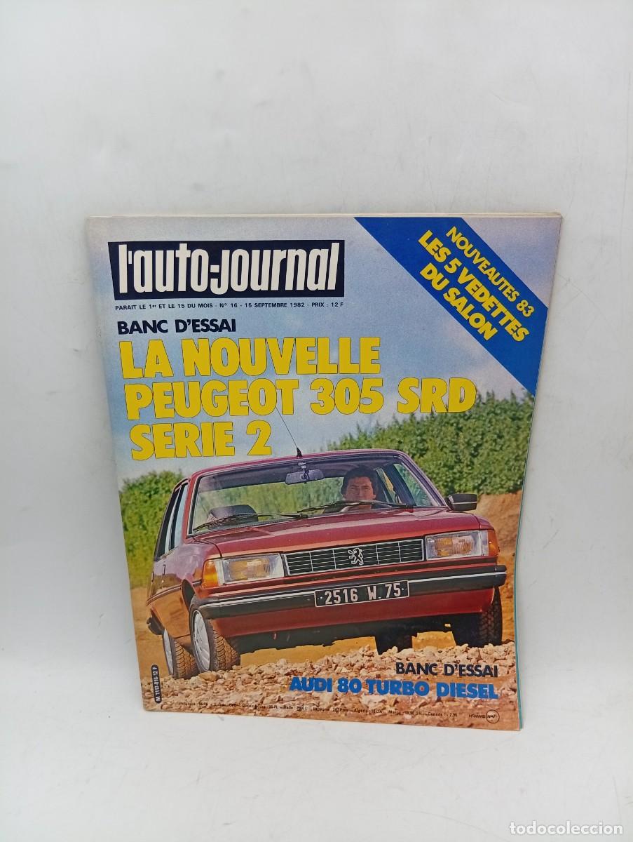 Coches: L&acute;AUTO-JOURNAL. FRANCIA. N&ordm; 16. A&Ntilde;O 1982. LA NOUVELLE PEUGEOT 305 SRD SERIE 2. AUDI 80 TURBO... LEER