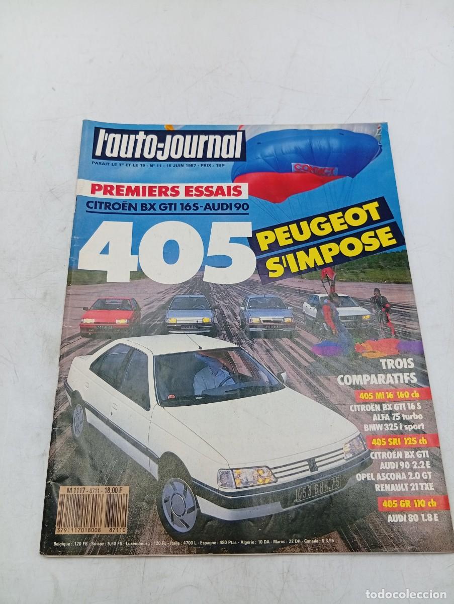 Coches: L&acute;AUTO-JOURNAL. FRANCIA. N&ordm; 11. A&Ntilde;O 1987. CITRO&Euml;N BX GTI. PEUGEOT 405. ALFA 75 TURBO. AUDI ... LEER.