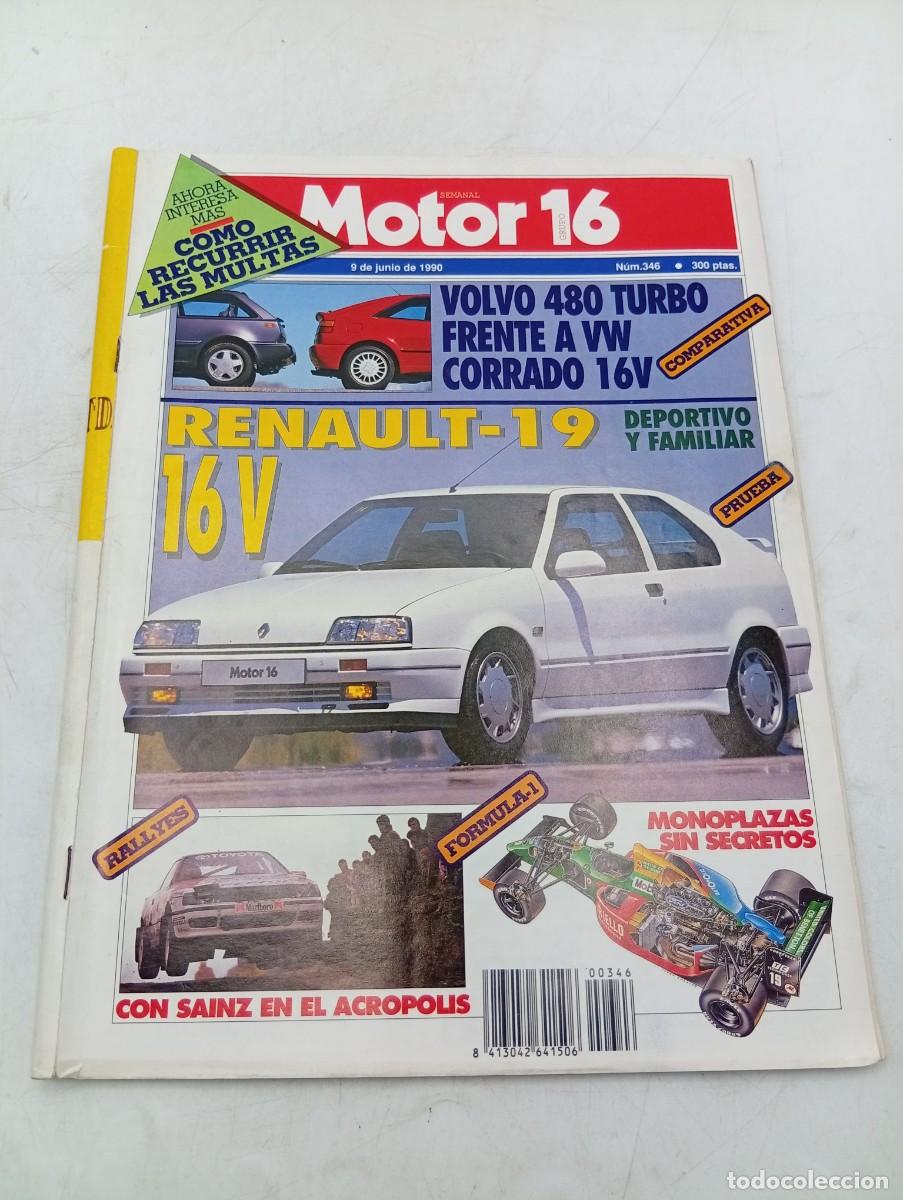 Coches: MOTOR 16. N&ordm; 346. A&Ntilde;O 1990. VOLVO 480 TURBO. RENAULT 19 16V. SAINZ EN EL ACROPOLIS.. LEER.