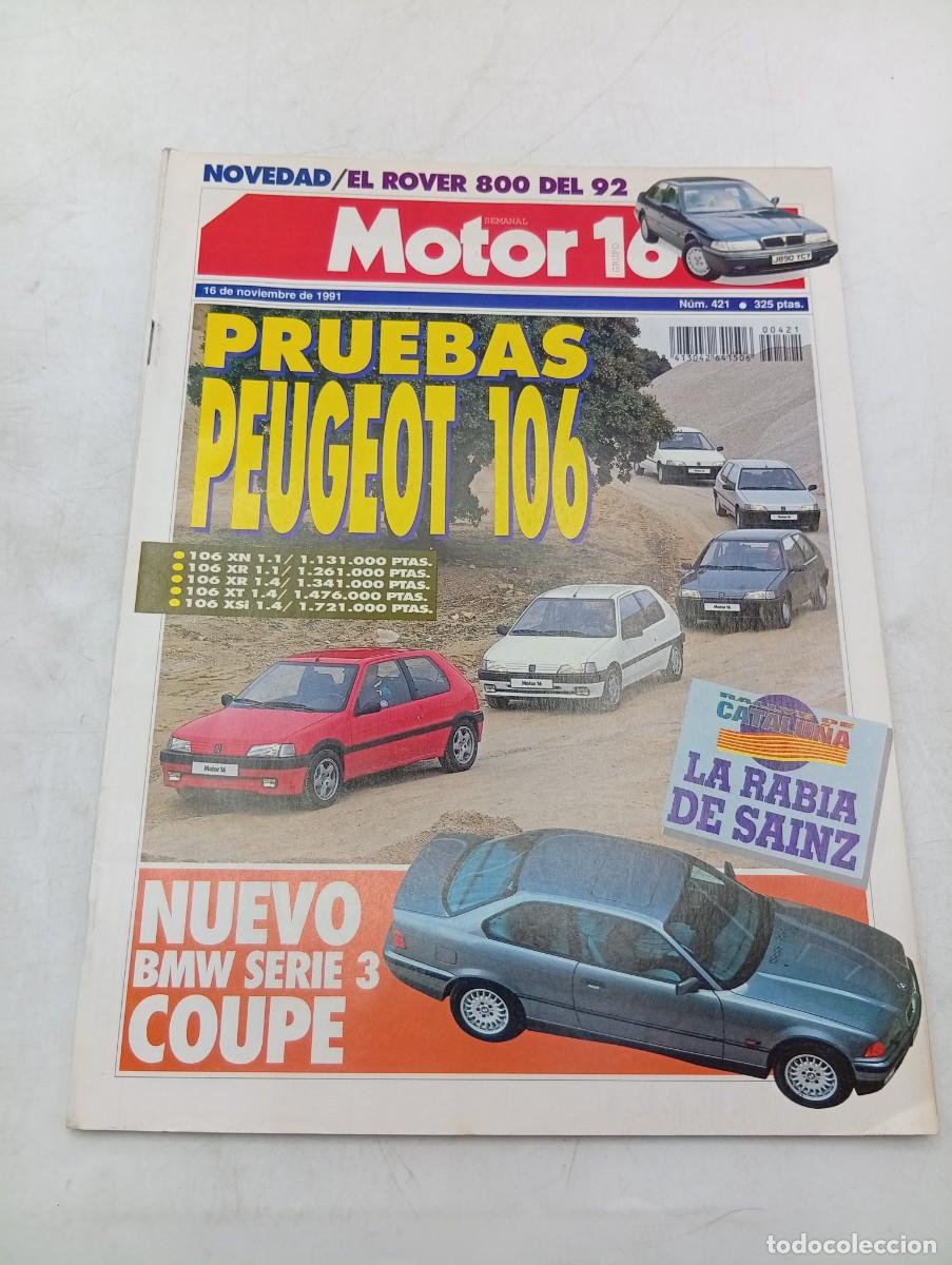 Coches: MOTOR 16. N&ordm; 421. A&Ntilde;O 1991. PRUEBA : PEUGEOT 106. LA RABIA DE SAINZ. BMW SERIE3 COUP&Eacute;... LEER.