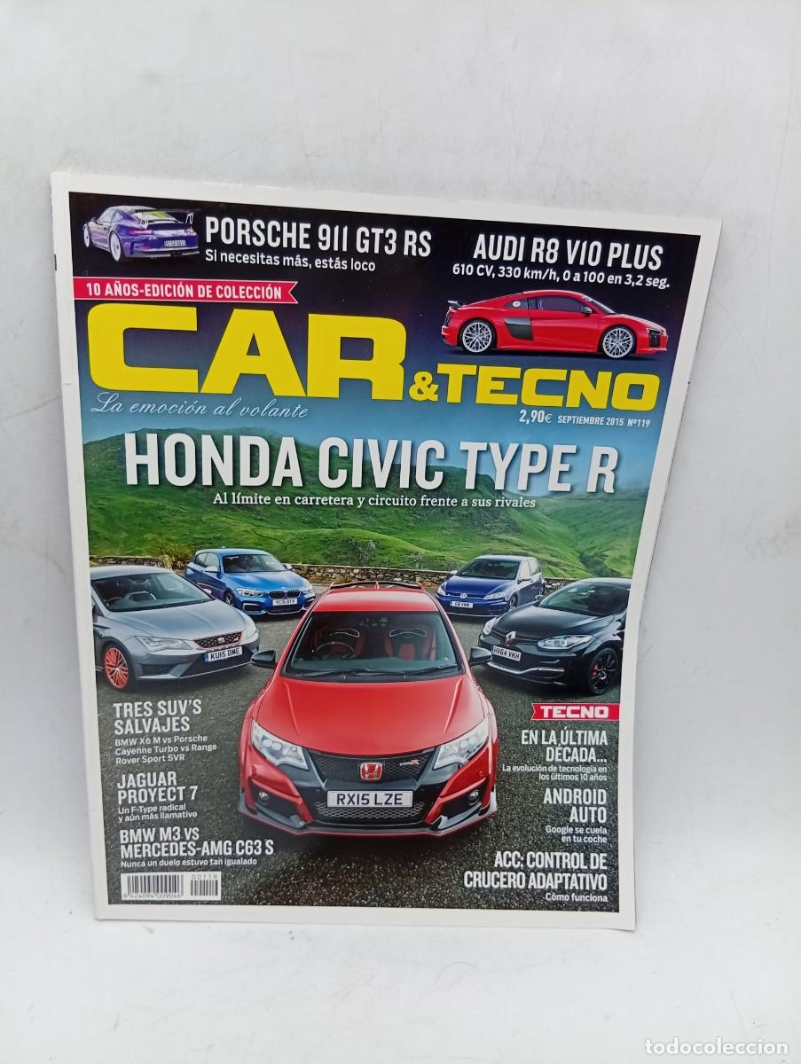 Coches: CAR AND TECNO. N&ordm; 119. A&Ntilde;O 2015. HONDA CIVIC TYPER. BMW X6 M. PORSCHE CAYENNE TURBO. ROVER..... LEER