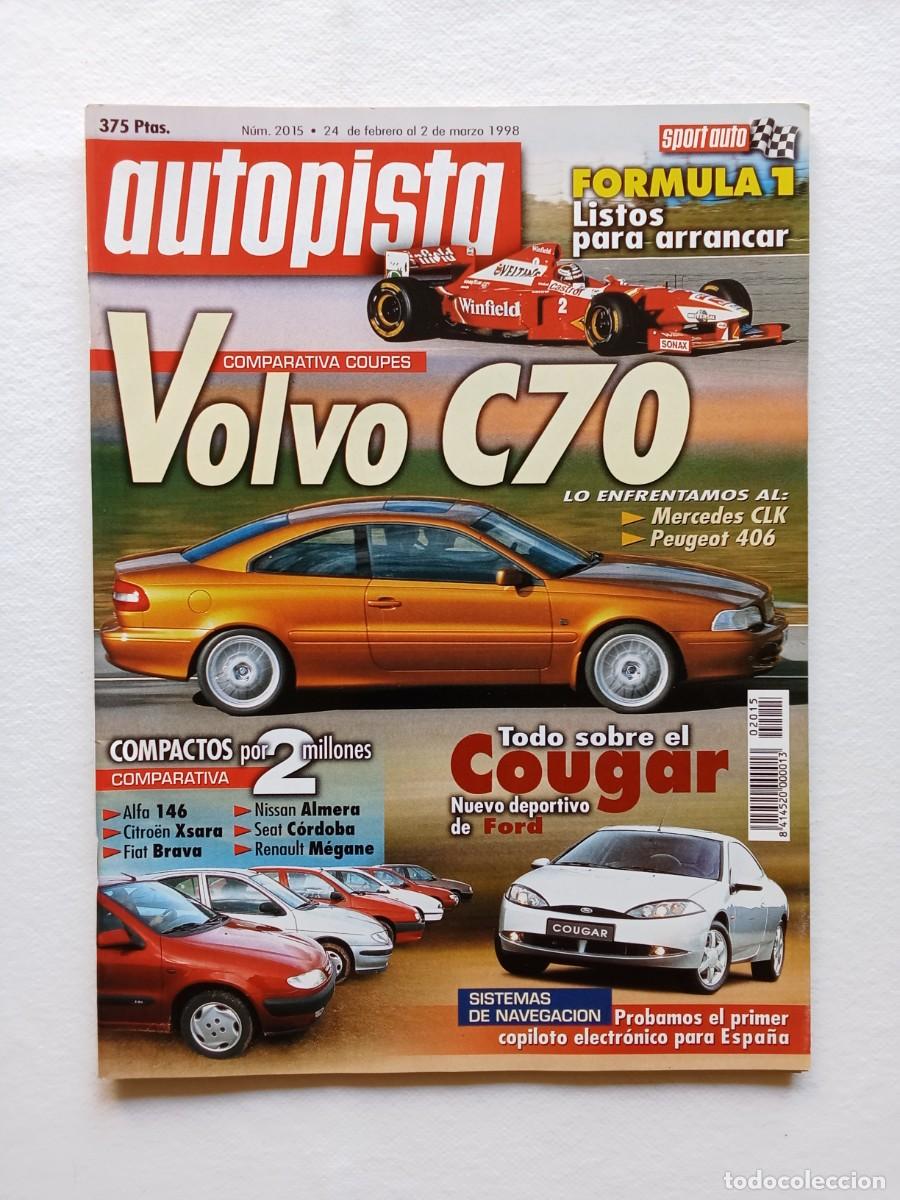 Coches: AUTOPISTA N&ordm; 2015 1998 VOLVO C70 MERCEDES CLK PEUGEOT 406 FORD COUGAR ALFA 146 XSARA BRAVA ALMERA