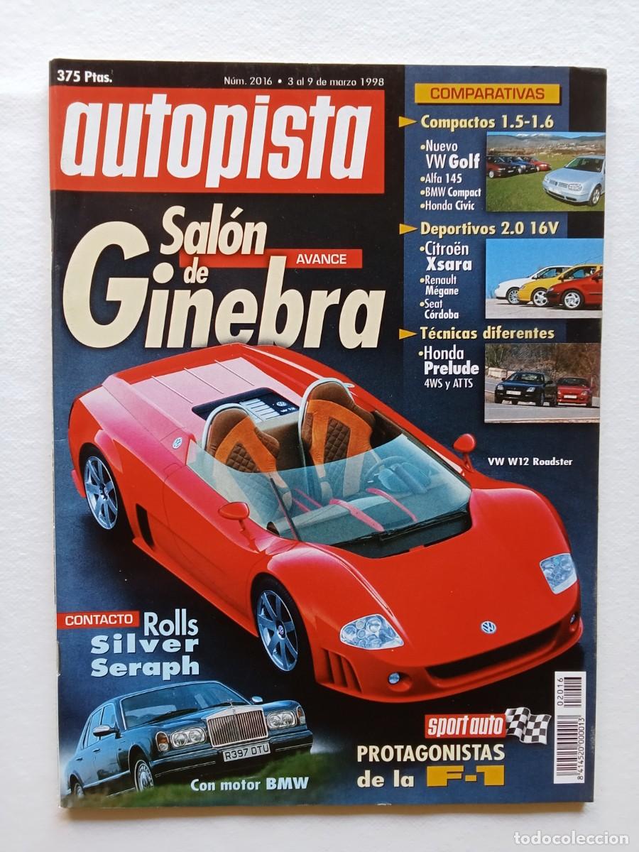 Coches: AUTOPISTA N&ordm; 2016 1998 SALON DE GINEBRA ROLLS SILVER SERAPH HONDA PRELUDE RENAULT MEGANE GOLF BMW