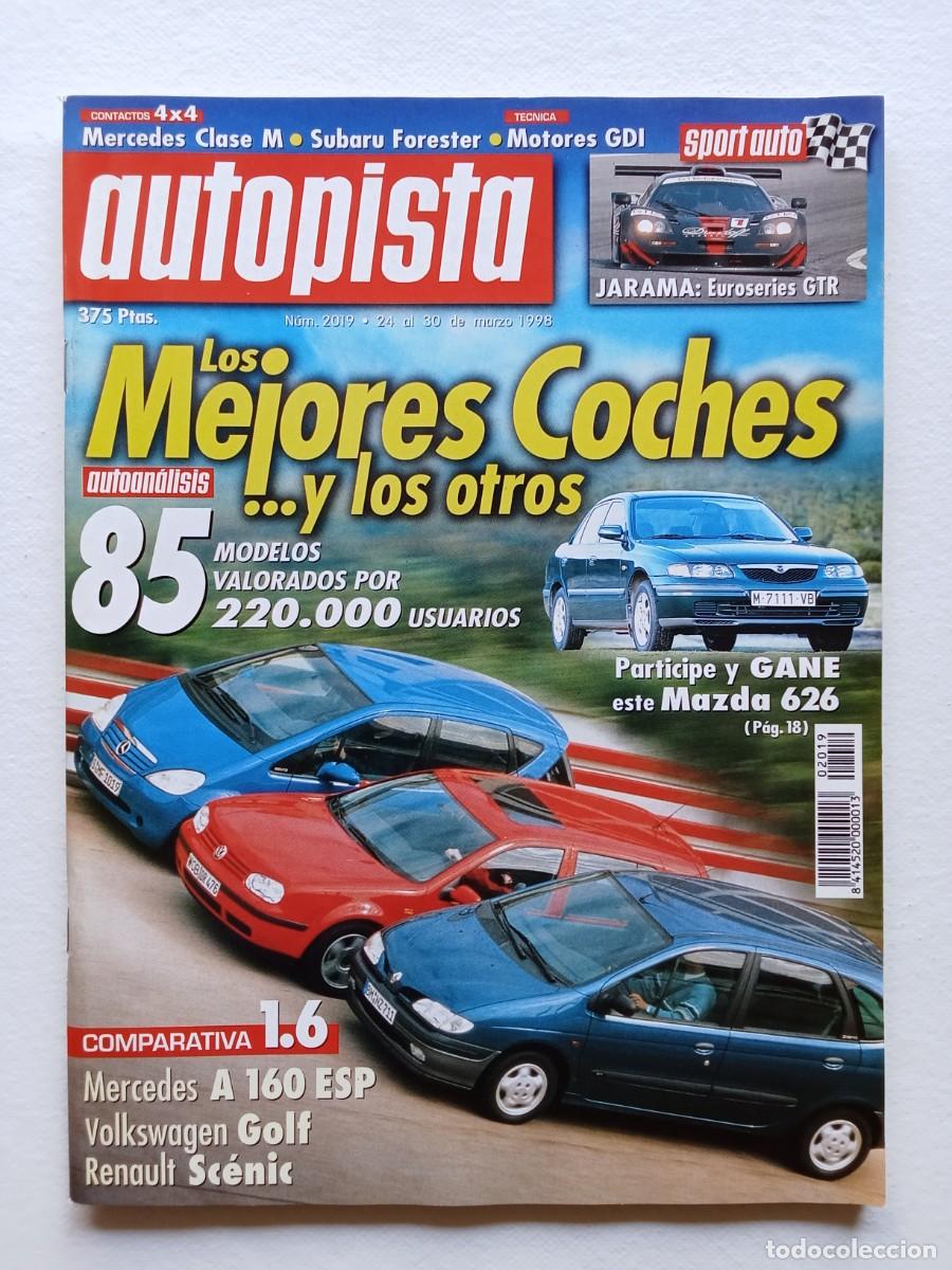 Coches: AUTOPISTA N&ordm; 2019 1998 MAZDA 626 MERCEDES A 160 VOLKSWAGEN GOLF RENAULT SCENIC JARAMA