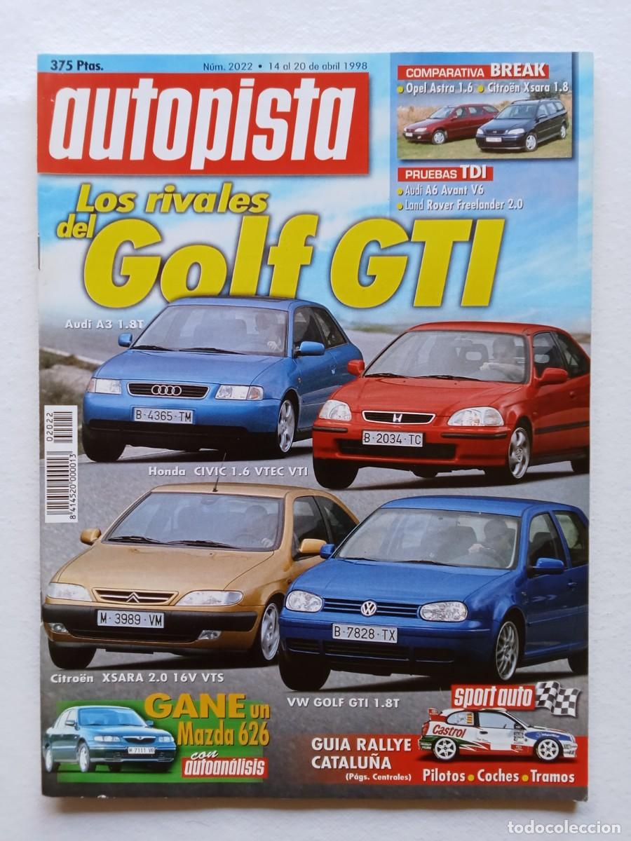 Coches: AUTOPISTA N&ordm; 2022 1998 GOLF GTI AUDI A3 CITROEN XSARA VOLKSWAGEN GOLF LAND ROVER FREELANDER