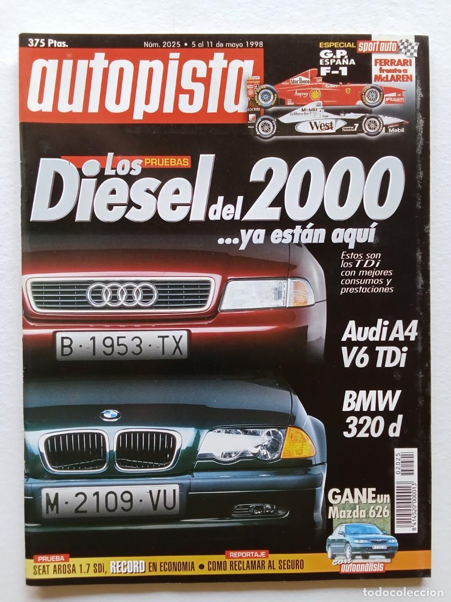 Coches: AUTOPISTA N&ordm; 2025 1998 AUDI A4 V6 TDi BMW 320D SEAT AROSA FERARI McLAREN HYUNDAI H 1 LE MANS