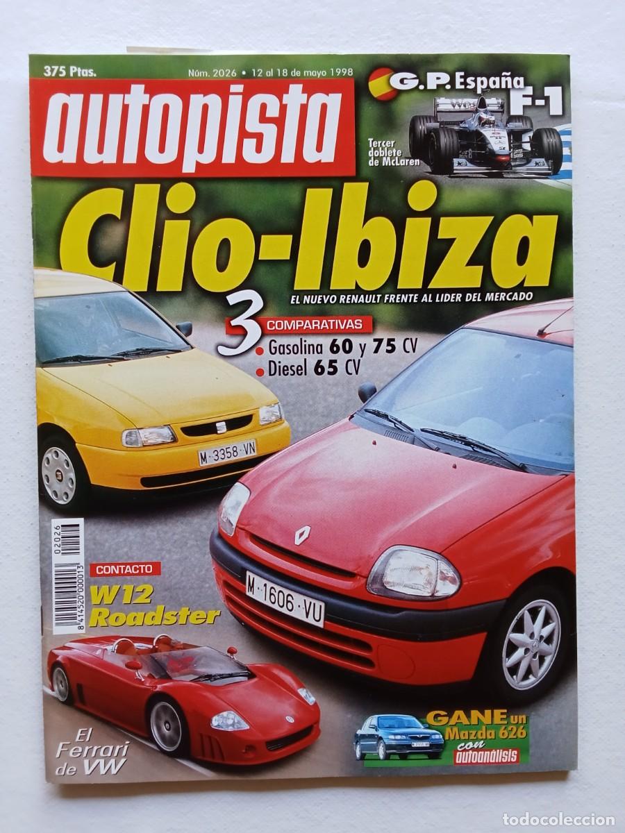 Coches: AUTOPISTA N&ordm; 2026 1998 RENAULT CLIO SEAT IBIZA VOLKSWAGEN ROADSTER VOLVO S40 NISSAN MICRA TOYOTA