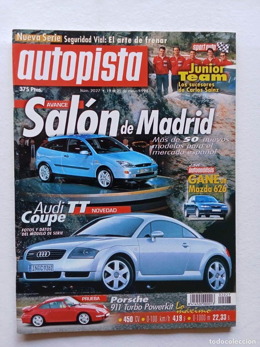 Coches: AUTOPISTA N&ordm; 2027 1998 SALON DE MADRID AUDI TT COUPE PORSCHE 911 TURBO POWERKIT FIAT SEICENTO