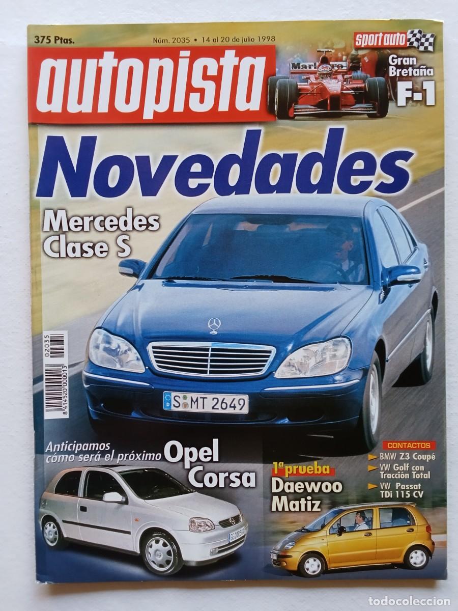 Autos: AUTOPISTA N&ordm; 2035 1998 MERCEDES CLASE S OPEL CORSA DAEWOO MATIZ BMW Z3 COUP&Eacute; GOLF PASSAT TDi