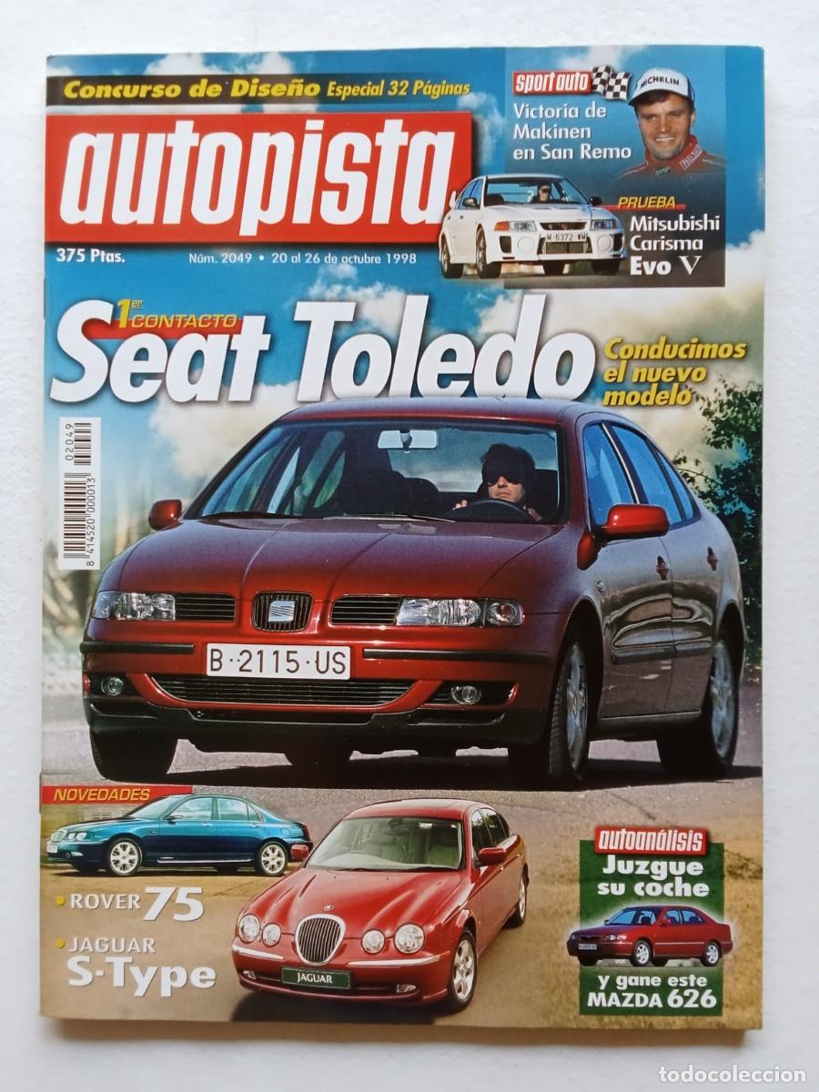 Coches: AUTOPISTA N&ordm; 2049 1998 SEAT TOLEDO ROVER 75 JAGUAR S TYPE MITSUBISHI CARISMA EVO V MAKINEN SAN REMO