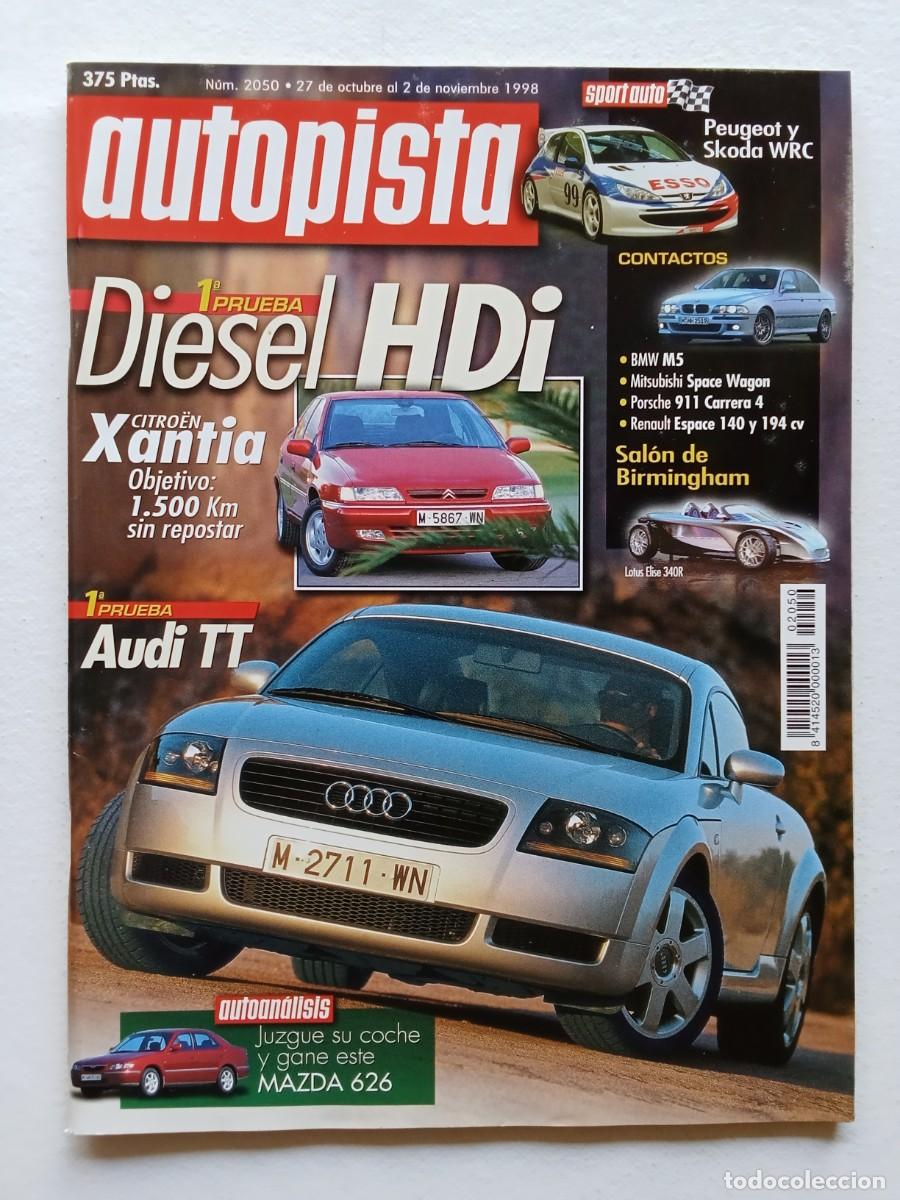 Coches: AUTOPISTA N&ordm; 2050 1998 CITROEN XANTIA AUDI TT BMW M5 MITSUBISHI SPACE WAGON PORSCHE 911 CARRERA 4