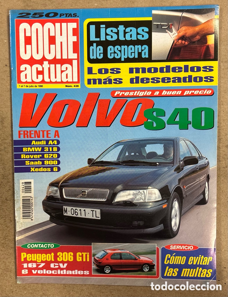 Coches: COCHE ACTUAL N&deg; 428 (1996). VOLVO S40 Vs AUDI A4 - BMW 318 - ROVER 620 - SAAB 900,&hellip;