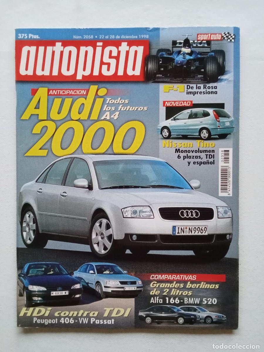 Coches: AUTOPISTA N&ordm; 2058 1998 AUDI 2000 NISSAN TINO F1 DE LA ROSA PEUGEOT 406 PASSAT ALFA166 BMW 520