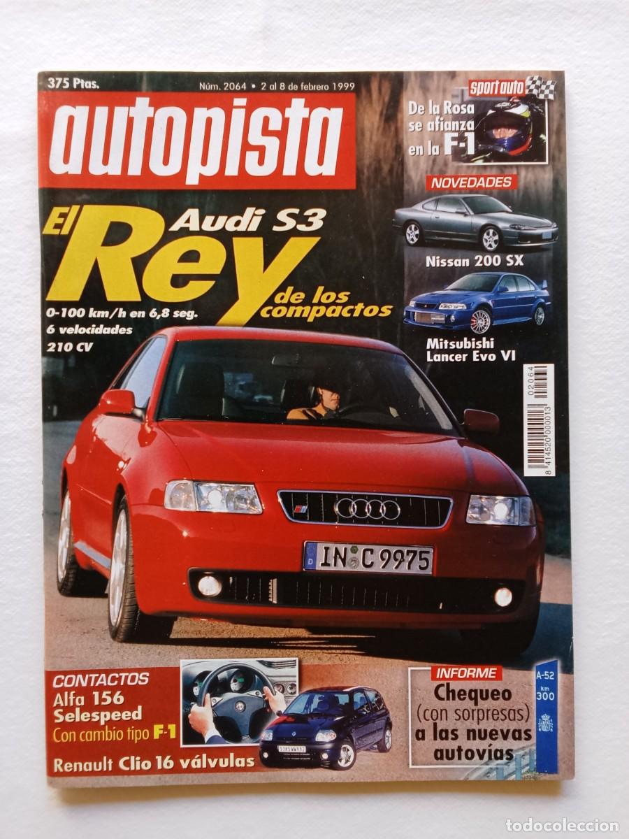 Coches: AUTOPISTA N&ordm; 2064 1999 AUDI S3 DE LA ROSA F1 NISSAN 200 SX MITSUBISHI LANCER EVO ALFA 156 RENAULT