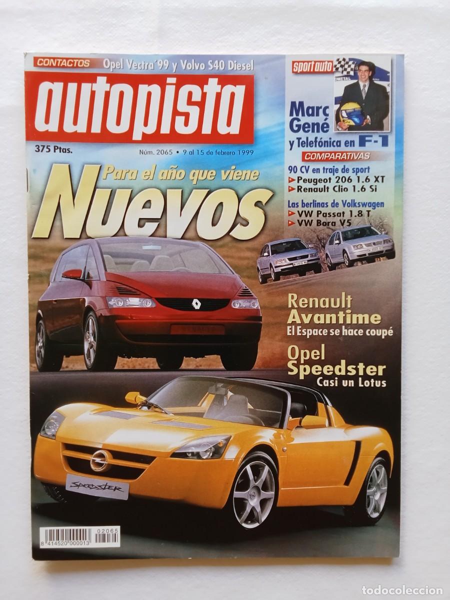 Coches: AUTOPISTA N&ordm; 2065 1999 OPEL SPEEDSTER RENAULT AVANTIME MARC GEN&Eacute; PEUGEOT 206 RENAULT CLIO