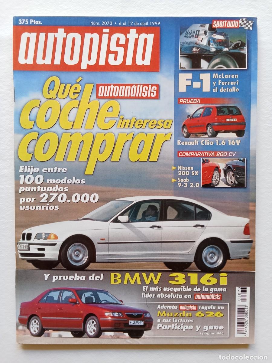 Coches: AUTOPISTA N&ordm; 2073 1999 McLAREN FERRARI F1 BMW 316i NISSAN 200 SAAB 9000 RENAULT CLIO ZONDA C12