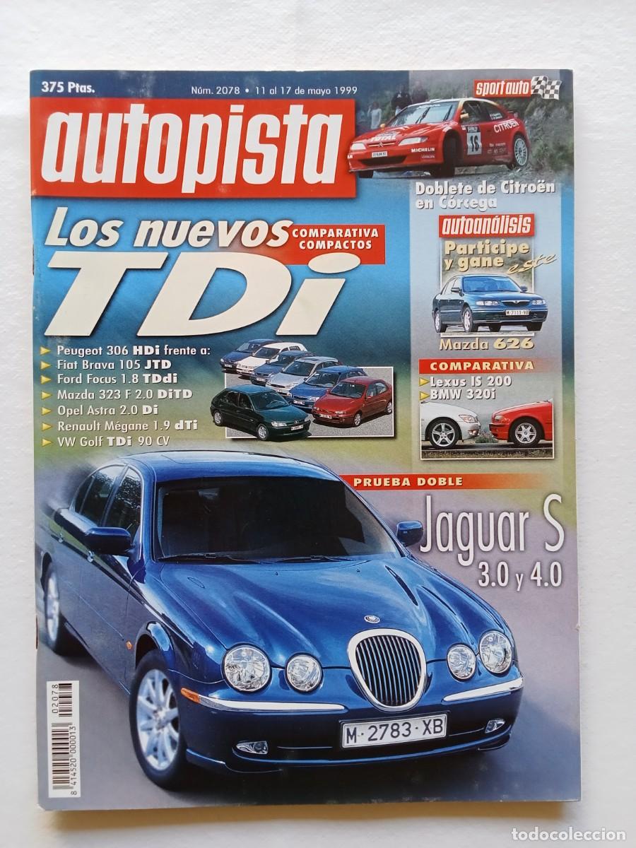 Coches: AUTOPISTA N&ordm; 2078 1999 CITROEN C&Oacute;RCEGA LEXUA IS BMW 320i JAGUAR S PEUGEOT 306 FIAT BRAVA FORD FOCUS