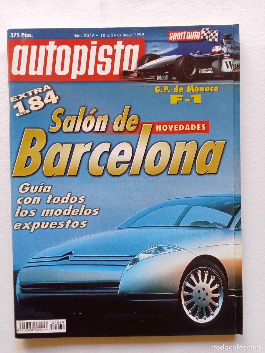 Coches: AUTOPISTA N&ordm; 2079 1999 SALON DE BARCELONA GP M&Oacute;NACO F1 PORSCHE CARRERA 996 Y 911 BMW 740d HONDA NSX