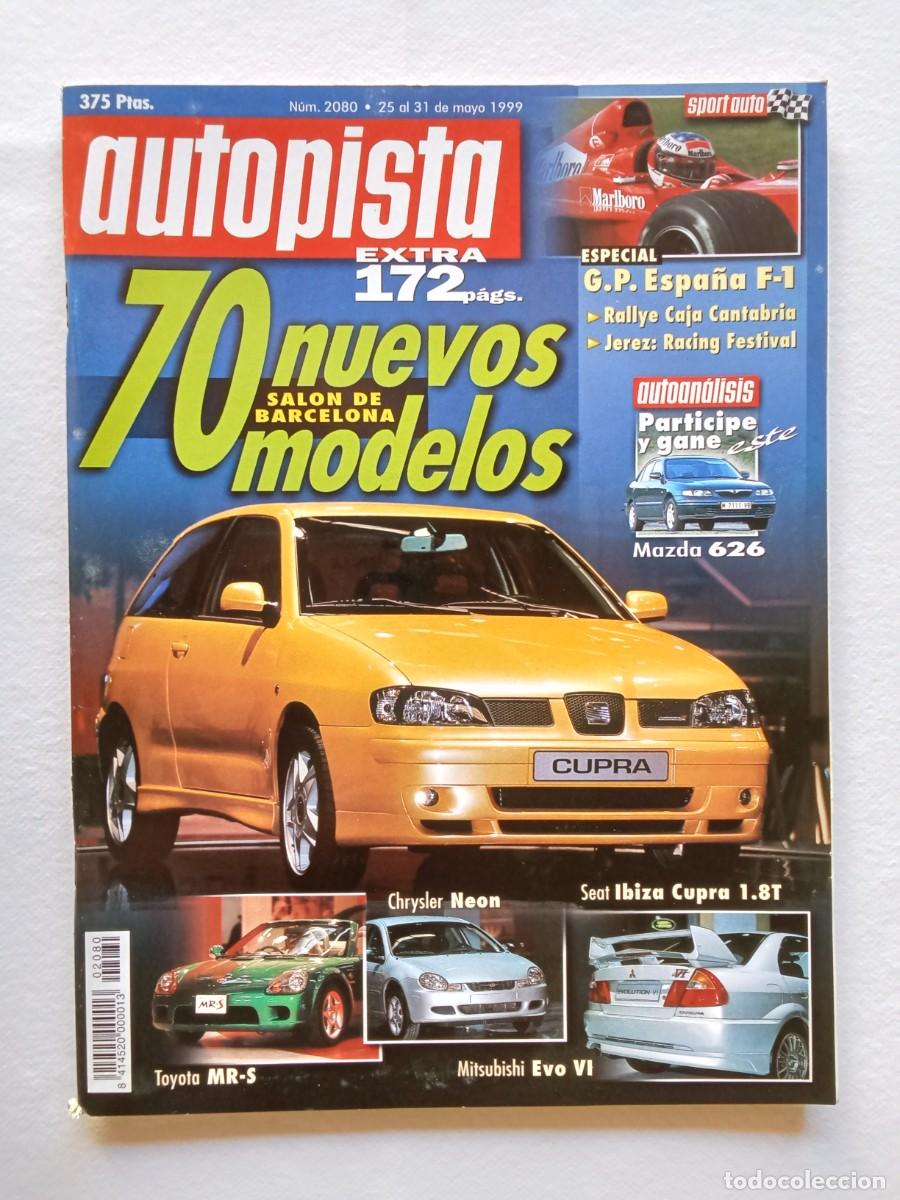 Coches: AUTOPISTA N&ordm; 2080 1999 SEAT IBIZA CUPRA TOYOTA MR S CHRYSLER NEON MITSUBISHI EVO BMW SERIE 3