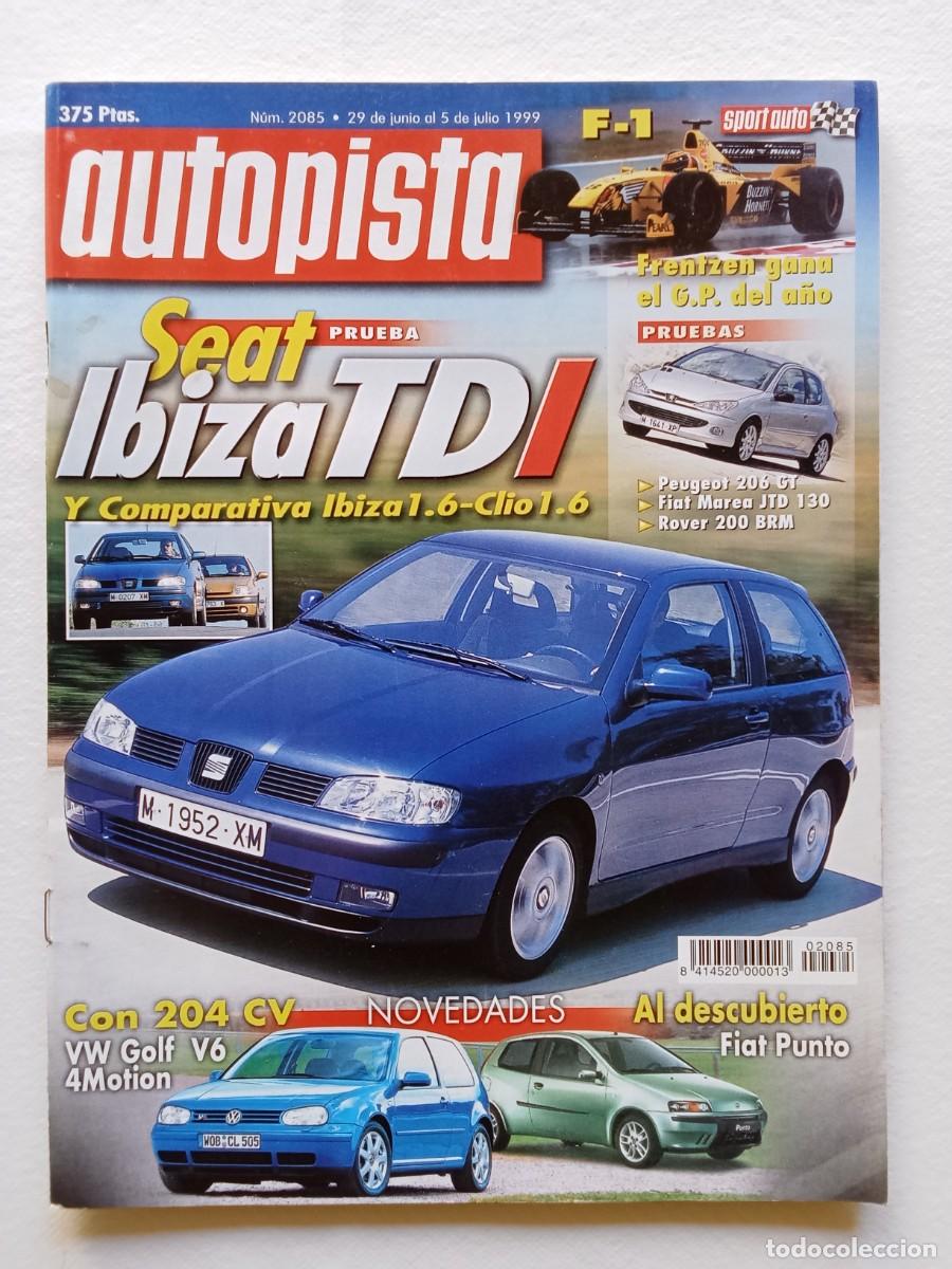 Coches: AUTOPISTA N&ordm; 2085 1999 SEAT IBIZA TDI GOLF V6 FIAT PUNTO PEUGEOT 206 FIAT MAREA ROVER 200 FRENTZEN