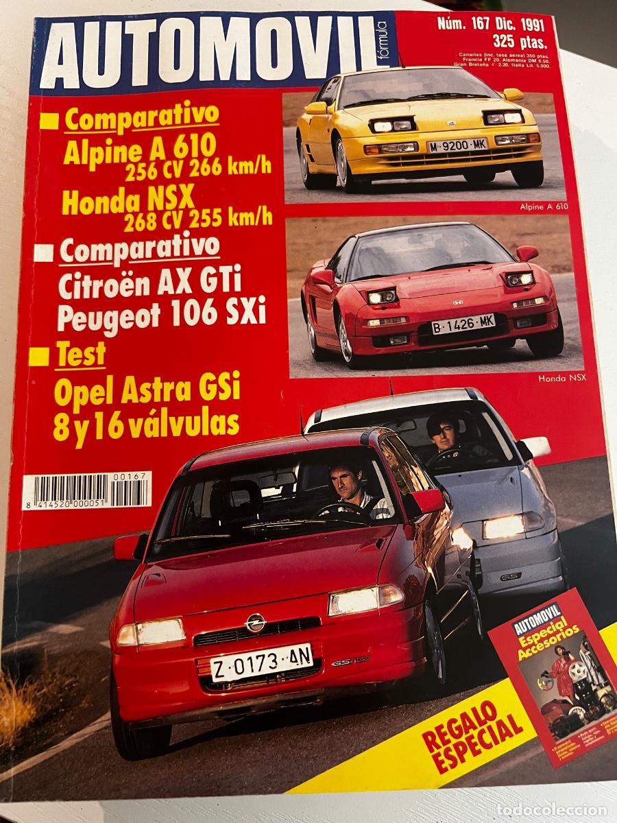 Coches: AUTOM&Oacute;VIL. N&deg; 167. DICIEMBRE 1991. OPEL ASTRA GSI 8 Y 16 VALVULAS. CITRO&Euml;N AX GTI. PEUGEOT ... LEER.