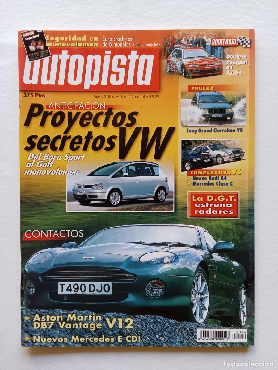 Coches: AUTOPISTA N&ordm; 2086 1999 JEEP GRAND CHEROKEE V8 AUDI A4 MERCEDES CLASE C ASTON MARTIN DB7 VANTAGE V12