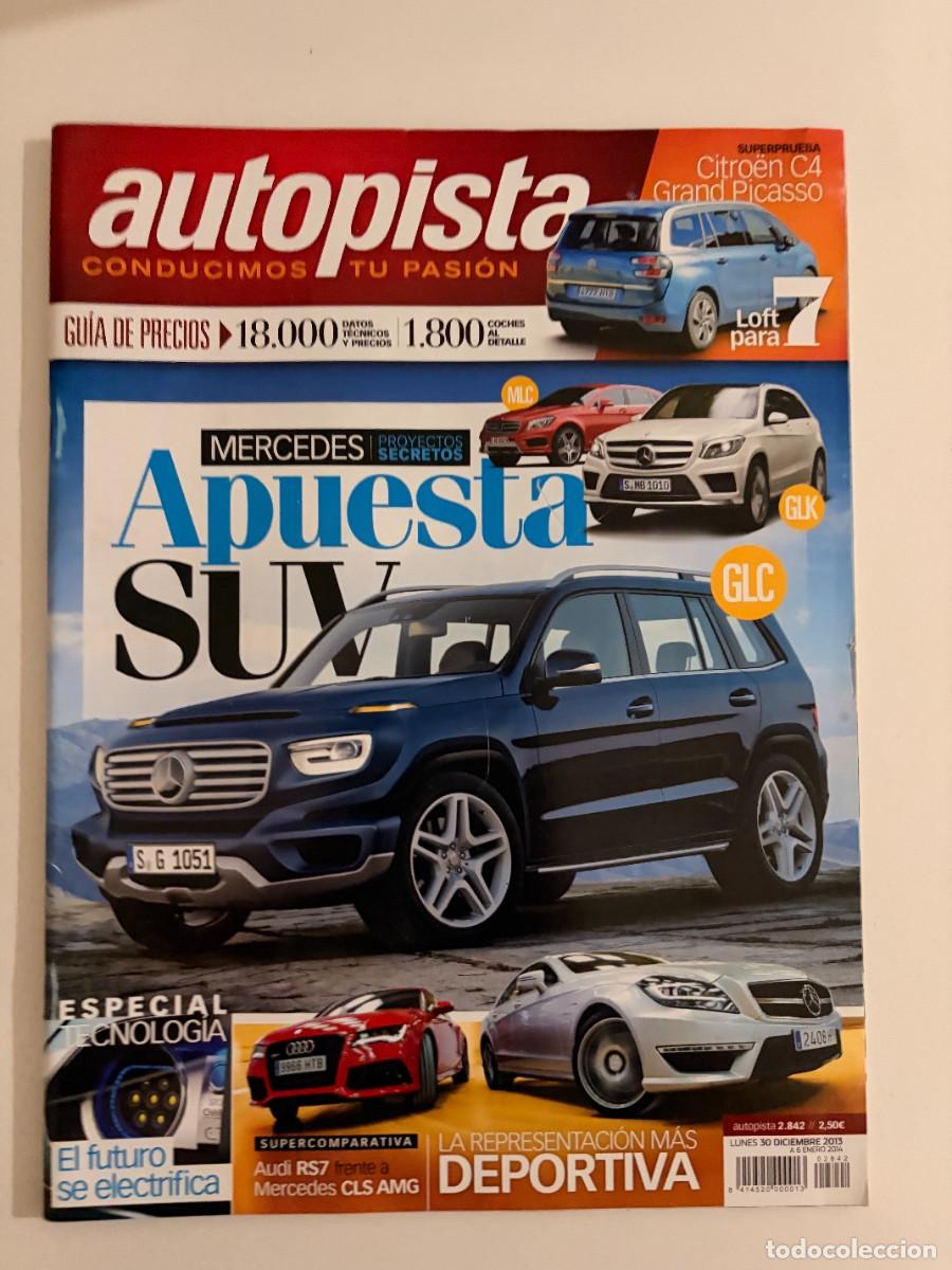 Coches: AUTOPISTA. N&ordm; 2842. DICIEMBRE 2013. AUDI RS7 VS MERCEDES CLS AMG CITROEN DS 5LS CITROEN GRAND. LEER