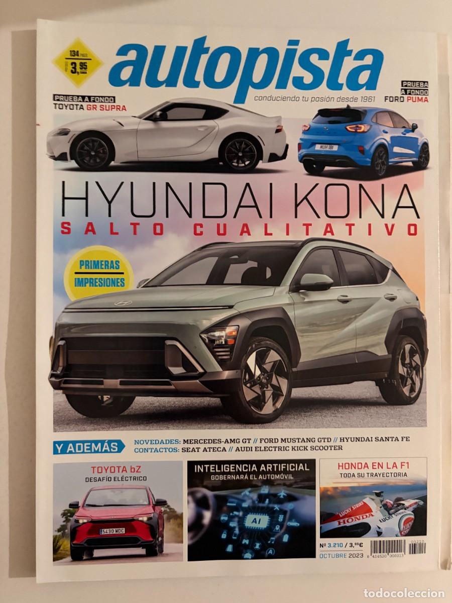 Coches: AUTOPISTA. N&ordm; 3210. OCTUBRE 2023. MERCEDES AMG GT. FORD MUSTANG GTD. HYUNDAI KONA. LEER